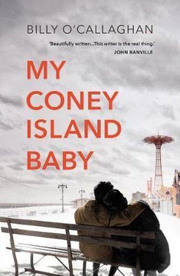 My Coney Island Baby 9781784708764 Billy OCallaghan, Verzenden, Zo goed als nieuw, Billy O'Callaghan