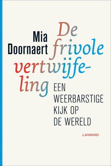 De frivole vertwijfeling 9789020986167 Mia Doornaert, Verzenden, Gelezen, Mia Doornaert