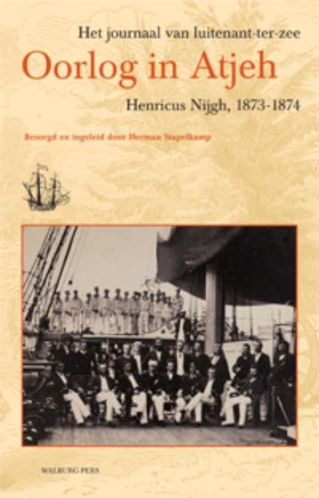 Oorlog in Atjeh / Werken van de Linschoten-Vereeniging / 109, Verzenden, Zo goed als nieuw, Henricus Nijgh