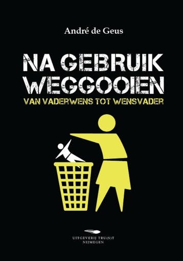 Na gebruik weggooien 9789090262802 André de Geus, Verzenden, Zo goed als nieuw, André de Geus