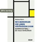 Wie Mondrian Ihr Leben verändern kann 9783407859945, Verzenden, Helena Horn