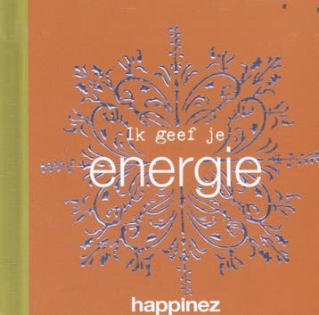 Ik geef je energie / Happinez 9789400508804, Verzenden, Gelezen