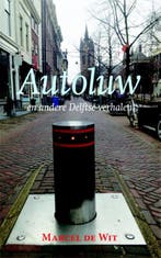 Autoluw en andere Delftse verhalen 9789087596033, Verzenden, Marcel de Wit