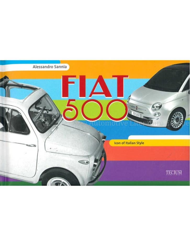 FIAT 500, ICON OF ITALIAN STYLE, Boeken, Auto's | Boeken