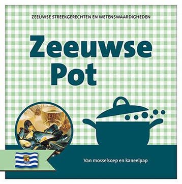 Zeeuwse pot 9789461883544, Verzenden, Zo goed als nieuw