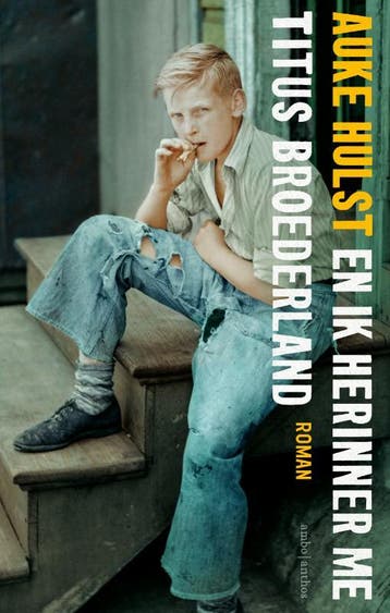 En ik herinner me Titus Broederland 9789026333477 Auke Hulst, Verzenden, Gelezen, Auke Hulst