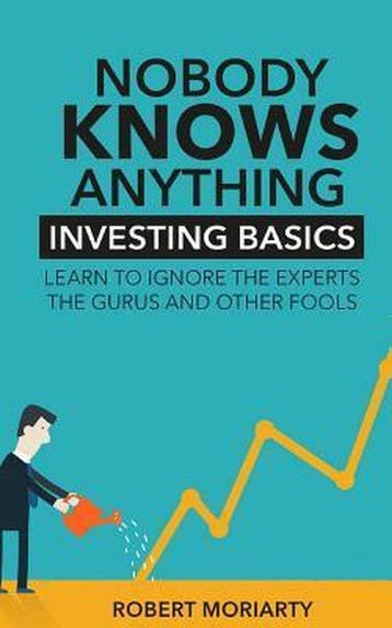 Nobody Knows Anything 9780692852989 Robert Moriarty, Verzenden, Gelezen, Robert Moriarty