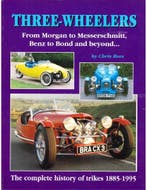 THREE-WHEELERS, FROM MORGAN TO MESSERSCHMITT, BENZ TO BOND, Nieuw