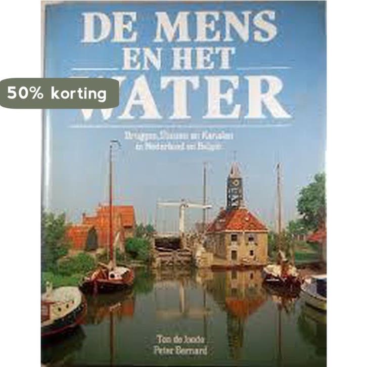 De mens en het water 9789065903242 Ton De Joode, Boeken, Techniek, Gelezen, Verzenden