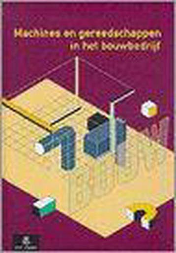 Machines en gereedschappen in het bouwbedrijf 9789040108853, Verzenden, Zo goed als nieuw, G.P.C.M. Beerens
