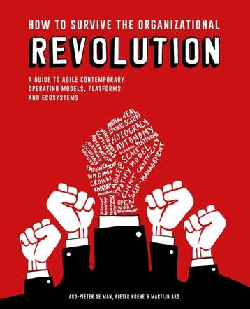 How To Survive The Organizational Revolution | Nieuw, Verzenden, Nieuw, Ard-Pieter Man; Pieter Koene; Martijn Ars