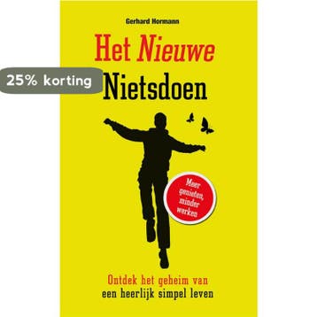 Het nieuwe nietsdoen 9789089752949 Gerhard Hormann, Verzenden, Zo goed als nieuw, Gerhard Hormann
