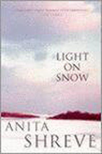 Light on Snow 9780316726665 Anita Shreve, Verzenden, Anita Shreve