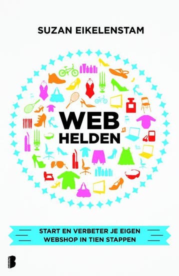 Webhelden 9789022565193 Suzan Eikelenstam, Verzenden, Suzan Eikelenstam