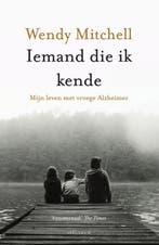 Iemand die ik kende 9789000362943 Wendy Mitchell, Verzenden, Zo goed als nieuw, Wendy Mitchell