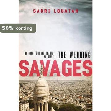 Savages: the Saint-Étienne Quartet- Savages: The Wedding, Verzenden, Sabri Louatah
