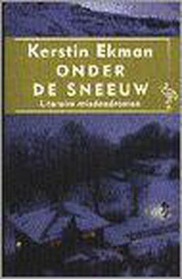Onder de sneeuw / Ooievaar 9789057132742 Kerstin Ekman, Verzenden, Kerstin Ekman