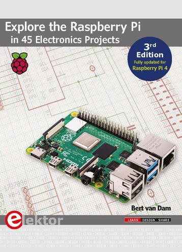 Explore The Raspberry Pi In 45 Electronics Projects | Nieuw, Verzenden, Bert Dam