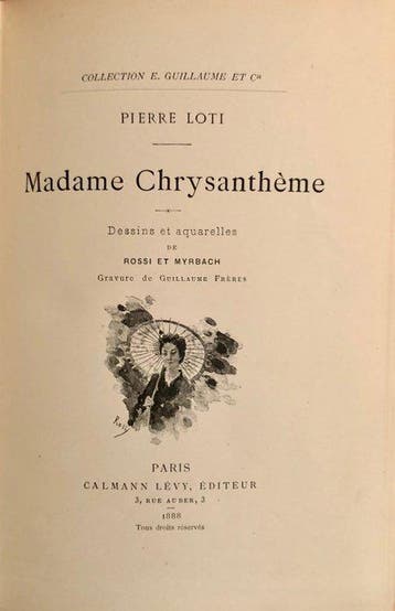 Pierre Loti - Rossi -Myrbach - Madame Chryisantheme - - 1888