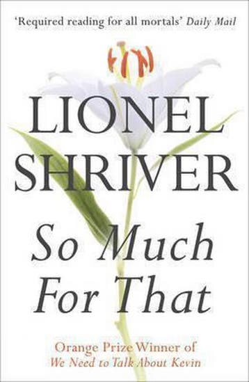 So Much for That 9780007271085 Lionel Shriver, Verzenden, Lionel Shriver