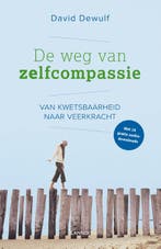 De weg van zelfcompassie 9789401435970 David Dewulf, Boeken, Verzenden, Zo goed als nieuw, David Dewulf