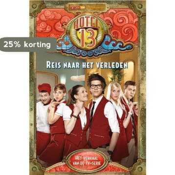 Reis naar het verleden / Hotel 13 9789059168480, Verzenden, Zo goed als nieuw