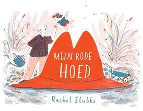 Mijn rode hoed 9789025879693 Rachel Stubbs, Verzenden, Rachel Stubbs