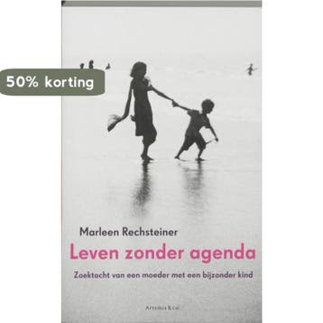 Leven zonder agenda 9789047200789 Marleen Rechsteiner, Verzenden, Gelezen, Marleen Rechsteiner