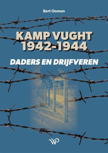 Kamp Vught 1942-1944 | Bert Oomen | Nieuw, Boeken, Verzenden, Nieuw, Bert Oomen