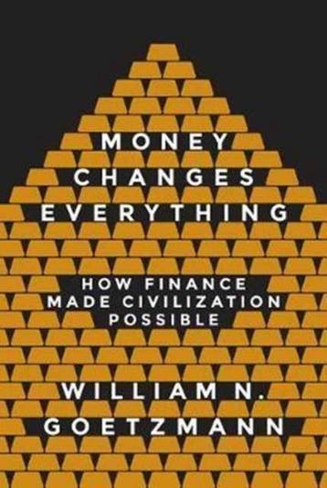 Money Changes Everything 9780691178370 William Goetzmann, Verzenden, Zo goed als nieuw, William Goetzmann