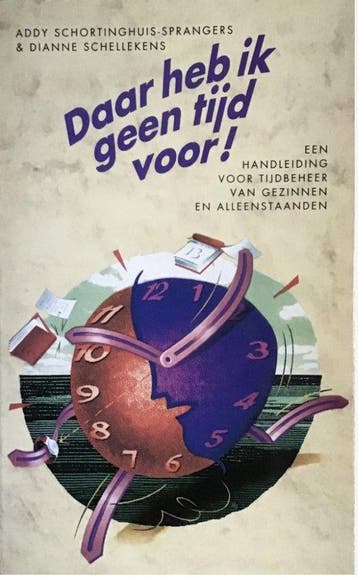 Daar Heb Ik Geen Tijd Voor - Schortinghuis, Verzenden, Nieuw