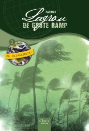 De grote ramp / De klimaatreeks 9789044816303 Patrick Lagrou, Verzenden, Patrick Lagrou