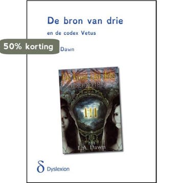 De bron van drie en de codex Vetus / De bron van drie / 1, Verzenden, L.A. Dawn