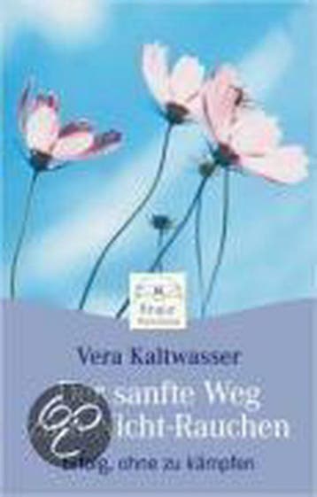 Der sanfte Weg zum Nicht-Rauchen 9783426872451, Verzenden, Gelezen, Vera Kaltwasser