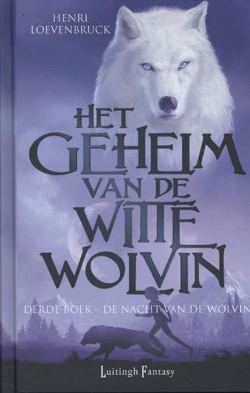 De nacht van de wolvin / Het geheim van de witte wolvin / 3, Verzenden, Gelezen, Henri Loevenbruck