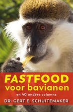 Fastfood voor bavianen / Ortho Dossier 9789076161143, Boeken, Verzenden, Zo goed als nieuw, Gert E. Schuitemaker