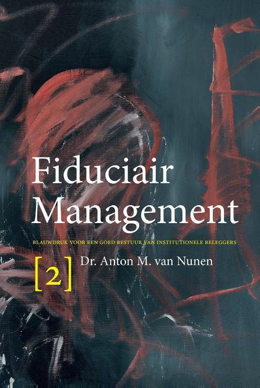 Fiduciair Management [2] 9789082569803 Anton M. van Nunen, Boeken, Economie, Management en Marketing, Zo goed als nieuw, Verzenden