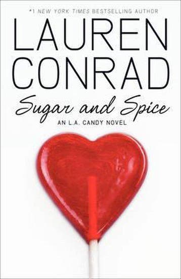 Sugar and Spice (LA Candy, Book 2) 9780007353088, Verzenden, Zo goed als nieuw, Lauren Conrad