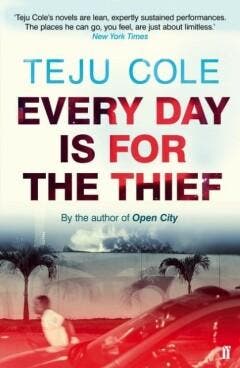 Every day is for the thief 9780571307944 Teju Cole, Verzenden, Zo goed als nieuw, Teju Cole