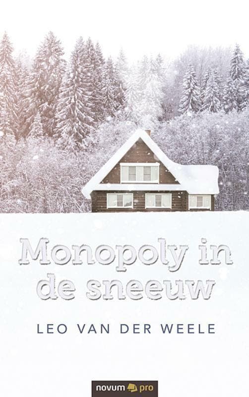 Monopoly in de sneeuw 9783990649978 Leo van der Weele, Livres, Littérature, Envoi