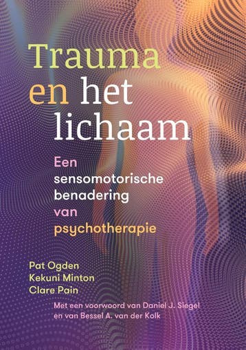 Trauma En Het Lichaam | Pat Ogden; Kekuni Minton; Clare Pain, Verzenden, Nieuw, Pat Ogden; Kekuni Minton; Clare Pain
