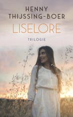 Liselore trilogie / Liselore-trilogie / 1-3 9789020535037, Verzenden, Gelezen, Henny Thijssing-Boer