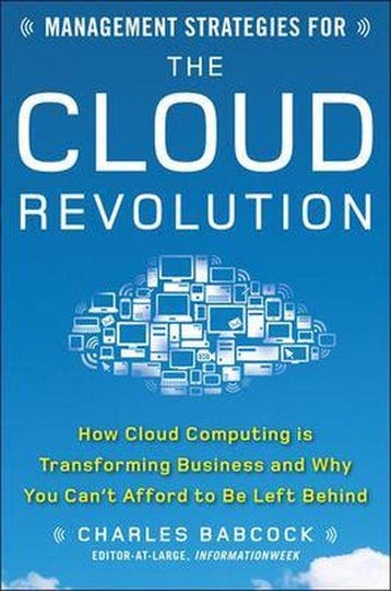 Management Strategies For Cloud Revoluti 9780071740753, Verzenden, Zo goed als nieuw, Charles Babcock