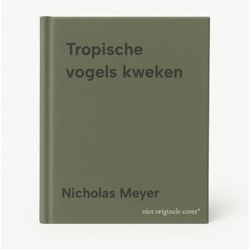Tropische vogels kweken 9789062482986 Nicholas Meyer, Verzenden, Nicholas Meyer