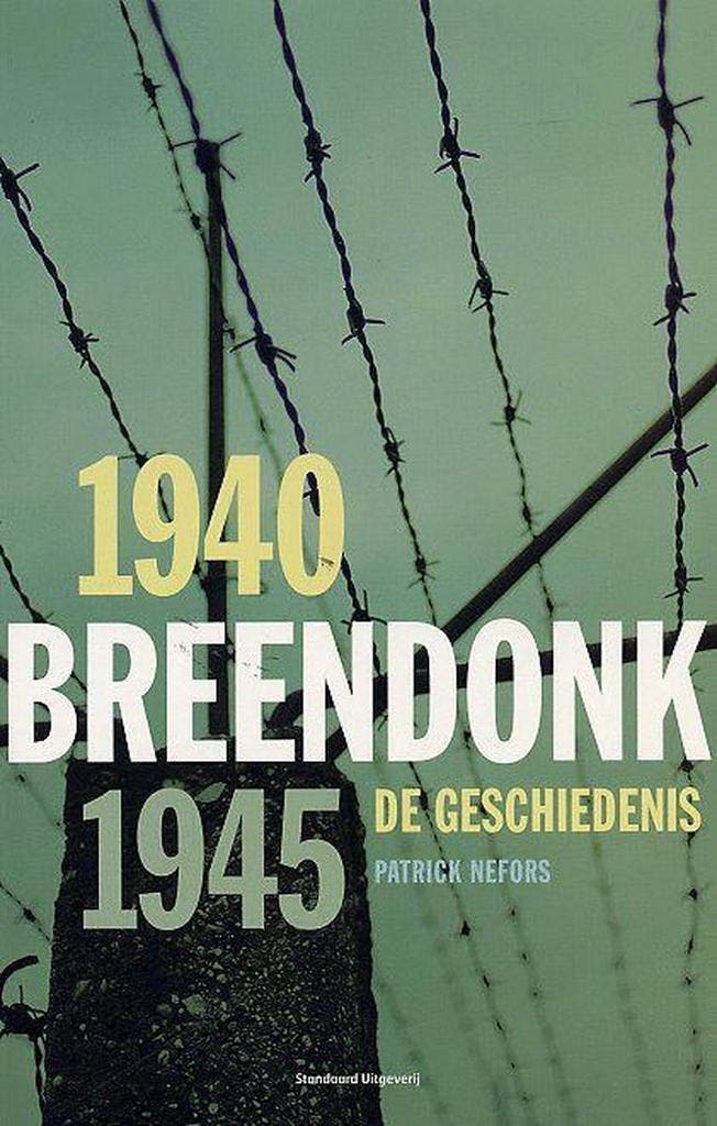 Breendonk 1940-1945 9789002214387 P. Nefors, Livres, Histoire mondiale, Envoi