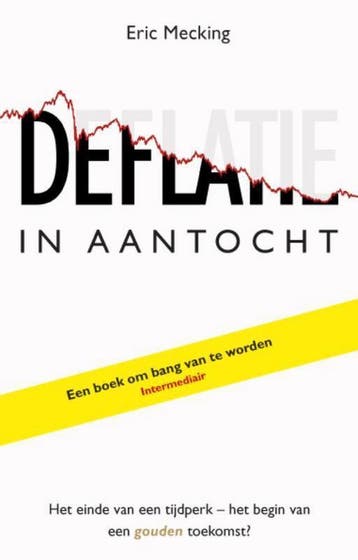 Deflatie in aantocht 9789461160102 Eric Mecking, Verzenden, Eric Mecking