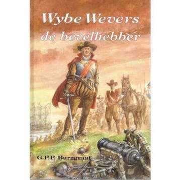 Wybe Wevers, de bevelhebber / Wybe Wevers serie / 3, Verzenden, G.P.P. Burggraaf