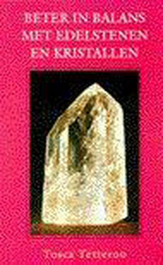 Beter in balans met edelstenen en kristallen 9789032505592, Boeken, Gezondheid, Dieet en Voeding, Gelezen, Verzenden