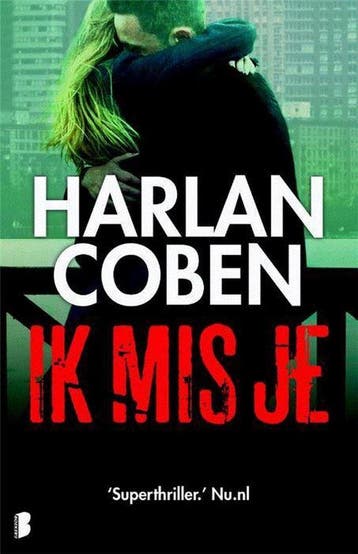 Ik mis je 9789022578810 Harlan Coben, Verzenden, Zo goed als nieuw, Harlan Coben