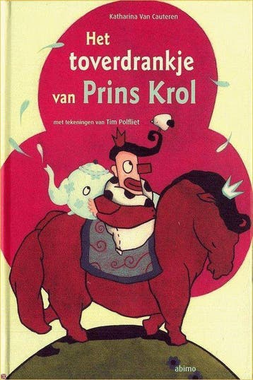 Het toverdrankje van prins Krol 9789059323100, Verzenden, K. van Cauteren